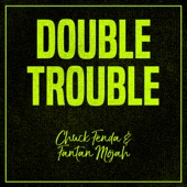 Double Trouble: Chuck Fenda and Fantan Mojah artwork