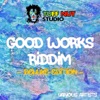 Good Works Riddim (Deluxe Edition) - EP