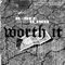 Worth It - K-SEE & Ilish lyrics