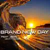 Brand New Day (feat. Json & Devin Thacker) - Single album lyrics, reviews, download