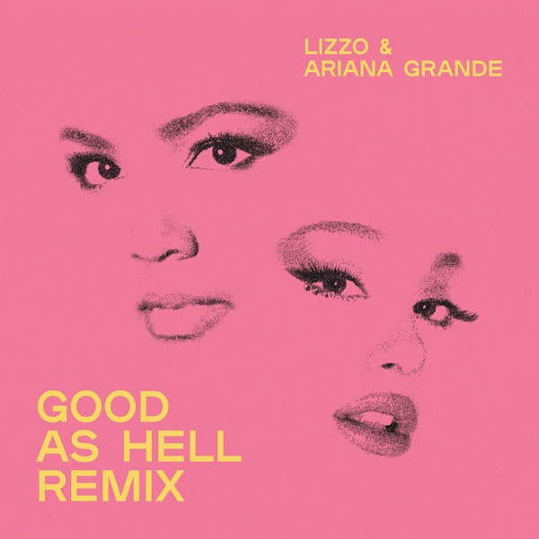 Good as Hell (Remix) [feat. Ariana Grande] - Single - Lizzo