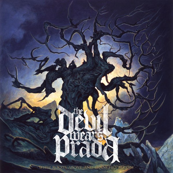 With Roots Above and Branches Below by The Devil Wears Prada on Apple Music