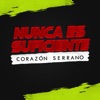 Nunca Es Suficiente - Single