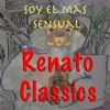 Soy el Mas Sensual - Renato Classics