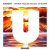 When House Music Is Born - Single