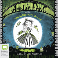 Laura Ellen Anderson - Amelia Fang and the Trouble with Toads - Amelia Fang Book 7 (Unabridged) artwork