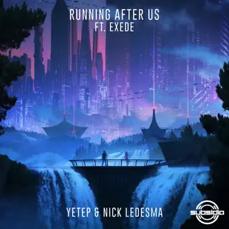 Running After Us (feat. Exede) by Yetep & Nick Ledesma song reviws