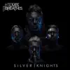 Silver Knights album lyrics, reviews, download