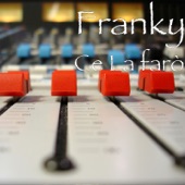 Franky;Sanfe - Ce La farò