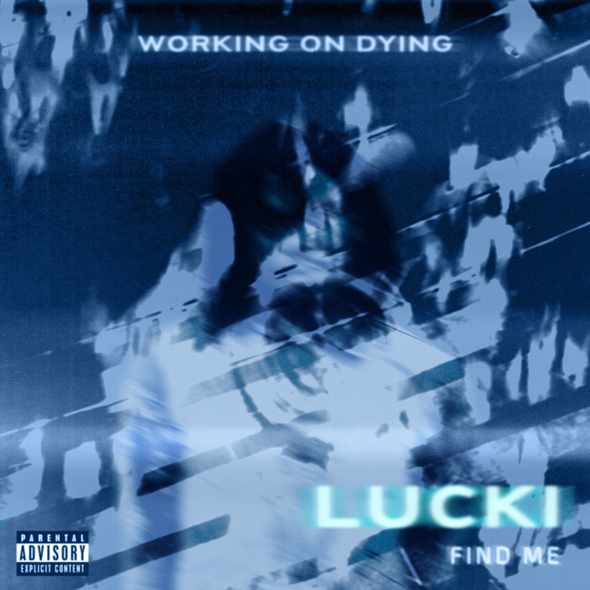 Working on Dying & Lucki - Find Me - Single