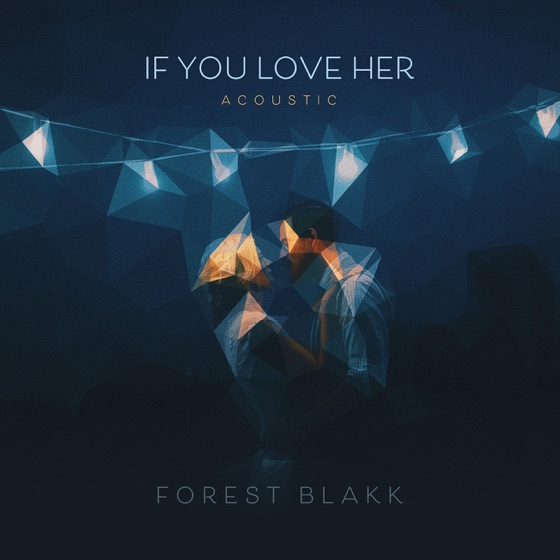 Cover artwork for If You Love Her (Acoustic)