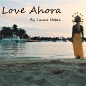 Laura Noble - Love Ahora