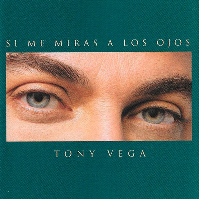 Tony Vega Si Me Miras a los Ojos Album Cover