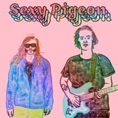 Sexy Pigeon - EP artwork
