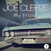 Joe Cleere - My Friend