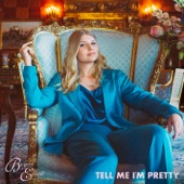 Brynn Elliott - Tell Me I'm Pretty