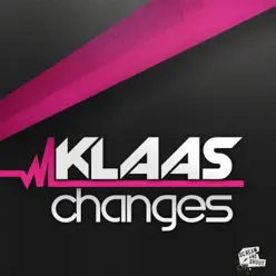 Changes (Remixes) - EP - Klaas Changes (Remixes) - EP - Klaas
