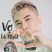 Vợ Là Nhất (Remix) artwork