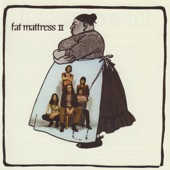 Fat Mattress - Anyway You Want - 2009 Remaster