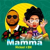 Bm;Mickael - Mamma