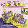 Mad About Chopin album lyrics, reviews, download