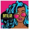 Stream & download Bipolar