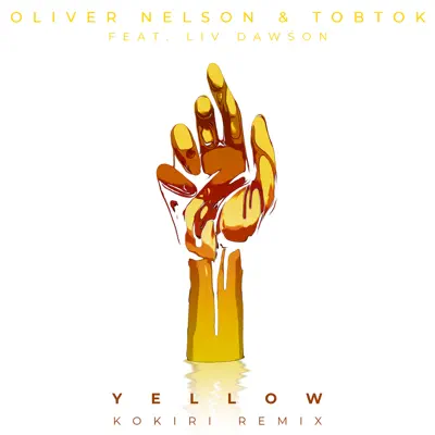 Yellow (feat. Liv Dawson) [Kokiri Remix] - Single - Oliver Nelson