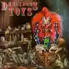 Dangerous Toys album lyrics, reviews, download