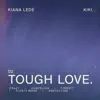 Tough Love - EP album lyrics, reviews, download