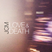 Love & Death - JCM
