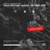 Keep Fighting - Waxel VIP Edit - Single album lyrics, reviews, download