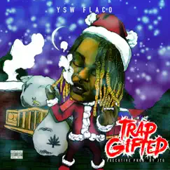 Trap Gifted by YSW Flaco album reviews, ratings, credits