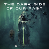 The Dark Side of Our Past - MaxKoMusic
