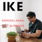 Ike (feat. SlowDog) - Donchill Baba lyrics