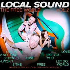 The Free World, Vol. 2 - EP by Local Sound album reviews, ratings, credits