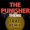 The Punisher Theme (Trap Remix) - Trap Remix Guys lyrics