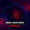 Need Your Body - Single