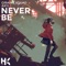 Never Be (feat. AXYL) artwork