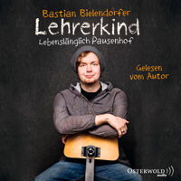 Bastian Bielendorfer - Lehrerkind artwork