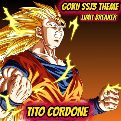 Goku Ssj3 Theme Limit Breaker Tito Cordone Shazam