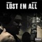 Lost Em' All (feat. BabyGas) - YoungJay lyrics