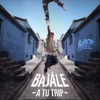 Bajále a Tu Trip - EP