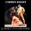 Carmen Ballet album lyrics, reviews, download