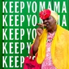 Keep Yo Mama - Single
