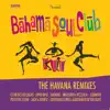 The Havana Remixes album lyrics, reviews, download