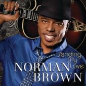 Norman Brown - I'm Pouring My Heart