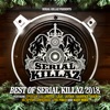 Best of Serial Killaz 2018