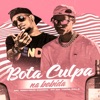 Bota Culpa na Bebida - Single