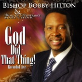 Bishop Bobby Hilton & Word of Deliverance Mass Choir - God Did That Thing!