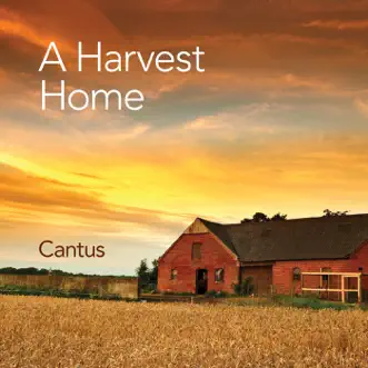 A Harvest Home by Cantus album reviews, ratings, credits